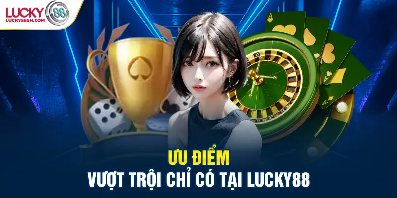 Điểm nổi bật vượt trội